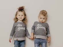 Load image into Gallery viewer, Do Good Toddler Crewneck  - Grey -
